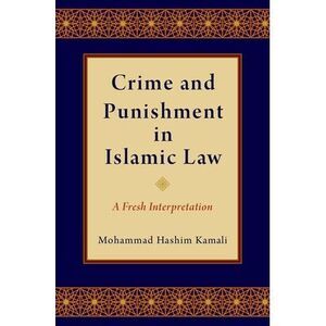 Crime & Punishment in Islamic Law C -- Kamali
